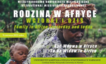 Międzynarodowa konferencja misjologiczna „Rodzina w Afryce wczoraj i dziś. Być wdową w Afryce”