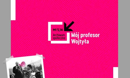 „Mój profesor Wojtyła” – archiwum społeczne