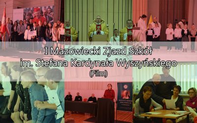I Mazowiecki Zjazd Szkół im. Stefana Kardynała Wyszyńskiego [FILM]