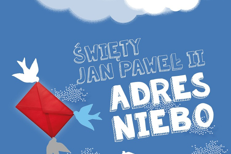 Święty Jan Paweł II, adres Niebo