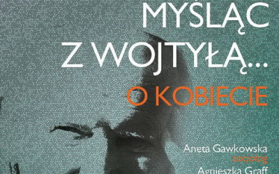 Debata „Myśląc z Wojtyłą…” o Kobiecie