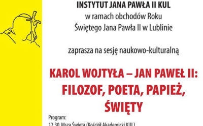 Karol Wojtyła – Jan Paweł II:  filozof, poeta, papież, święty