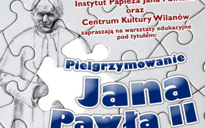 „Pielgrzymowanie św. Jana Pawła II” – warsztaty dla dzieci – zaproszenie