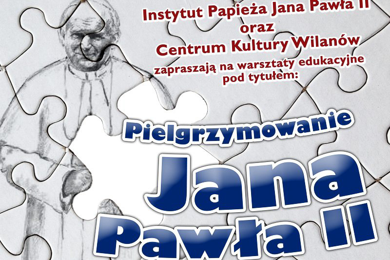 „Pielgrzymowanie św. Jana Pawła II” – warsztaty dla dzieci – zaproszenie