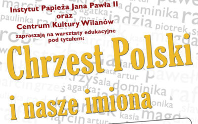 „Chrzest Polski i nasze imiona” – warsztaty dla dzieci – zaproszenie