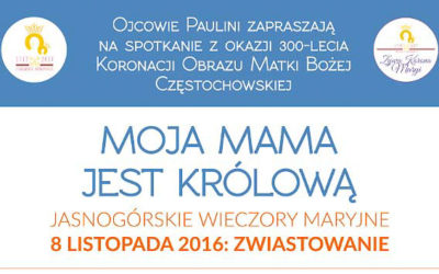 „Moja mama jest Królową – Zwiastowanie”. Jasnogórskie Wieczory Maryjne