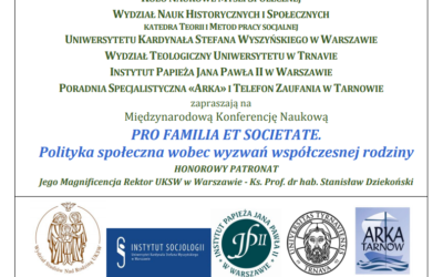 Międzynarodowa konferencja naukowa „Pro Familia et Societate. Rodzina wobec wyzwań polityki społecznej”