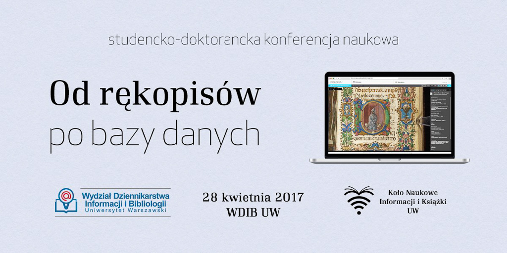 IV Ogólnopolska Konferencja Naukowa „Od rękopisów po bazy danych”