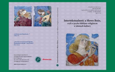 Zapowiedź wydawnicza: Intertekstualność a Słowo Boże, czyli o języku biblijno-religijnym w tekstach kultury