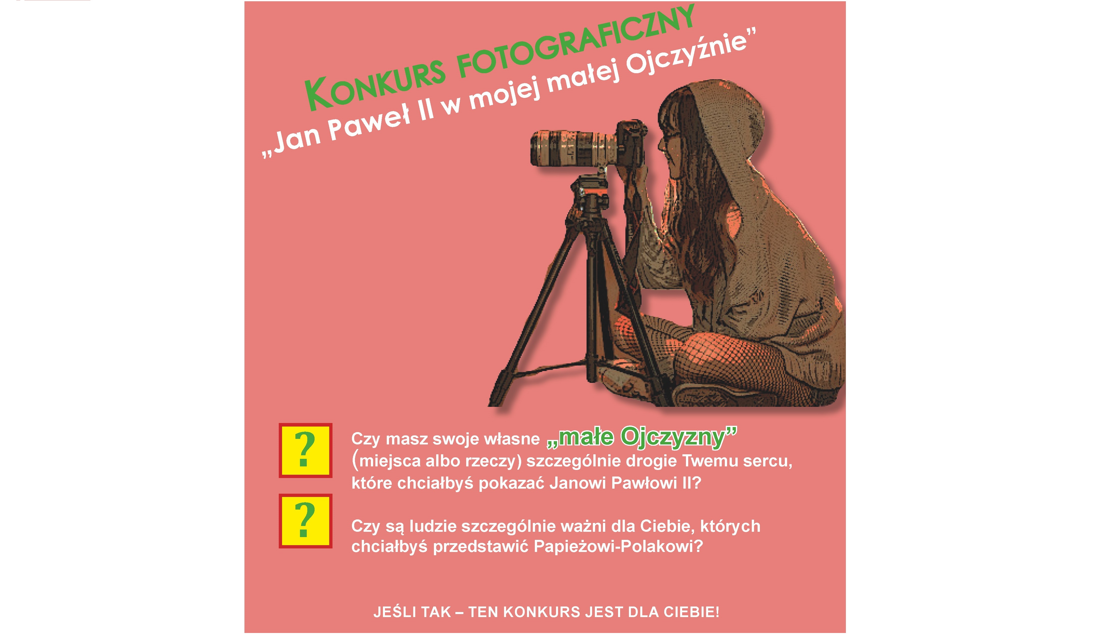 KONKURS FOTOGRAFICZNY  „JAN PAWEŁ II W MOJEJ MAŁEJ OJCZYŹNIE”