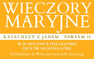 Wieczory Maryjne – Katechezy z Janem Pawłem II