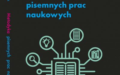 Zapowiedź wydawnicza: Metodyka pisemnych prac naukowych