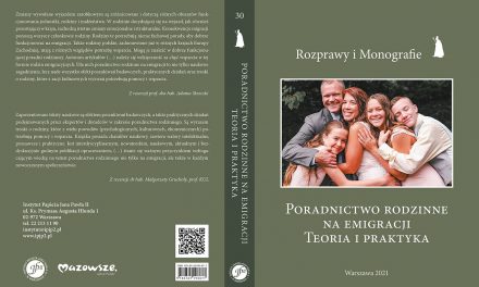 Nowość wydawnicza “Poradnictwo rodzinne na emigracji. Teoria i praktyka”