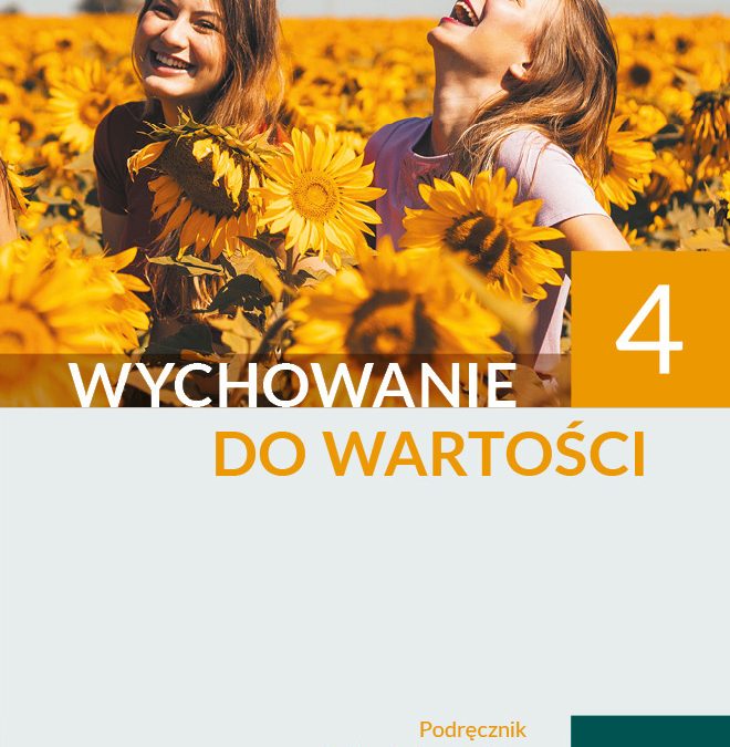 Wychowanie do&nbsp;wartości. Podręcznik dla liceów i&nbsp;techników. Poziom 4