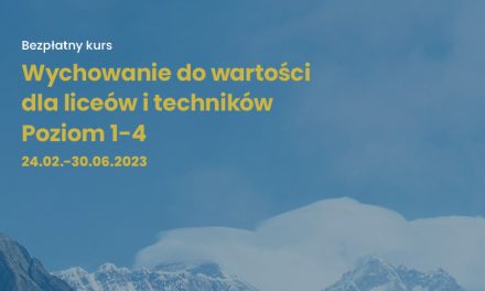 Startuje Kurs Wychowanie do wartości dla liceów i techników. Poziom 1-4