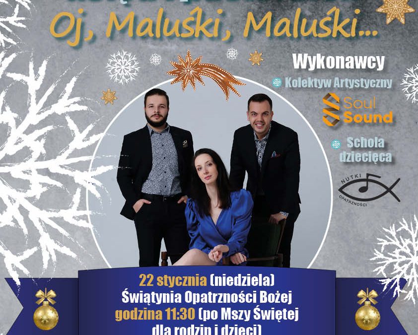 Zaproszenie na&nbsp;Koncert kolęd i&nbsp;pastorałek pt.&nbsp;Oj, Maluśki, Maluśki…