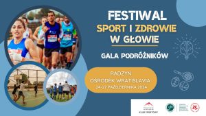 Festiwal "Sport i zdrowie - w głowie". Gala podróżników, 24-27.10.2024, Radzyń