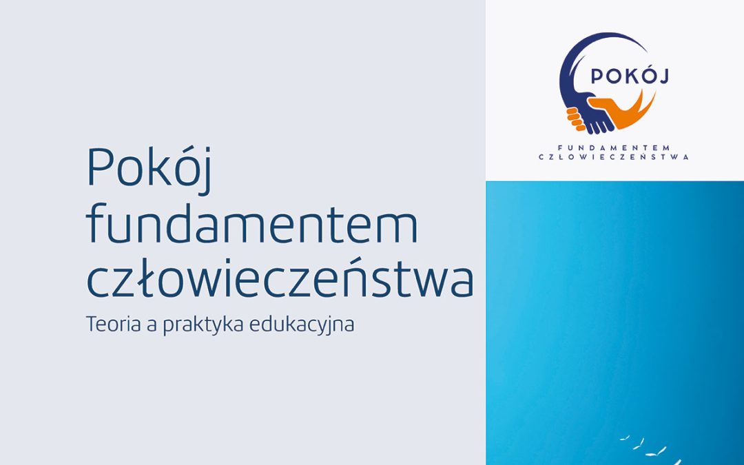 Międzynarodowa Konferencja Naukowa „Pokój fundamentem człowieczeństwa. Teoria a&nbsp;praktyka edukacyjna” – relacja