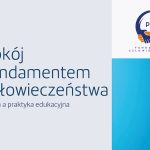 Międzynarodowa Konferencja Naukowa „Pokój fundamentem człowieczeństwa. Teoria a praktyka edukacyjna” – relacja