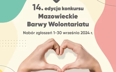 Startuje XIV edycja konkursu „Mazowieckie Barwy Wolontariatu”