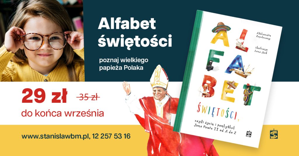 Banner przedstawiający okładkę oraz informacje o publikacji „Alfabet świętości, czyli życie i pontyfikat św. Jana Pawła II” Aleksandry Zapotoczny