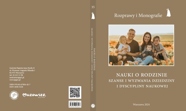 Publikacja „Nauki o rodzinie. Szanse i wyzwania dziedziny i dyscypliny naukowej”