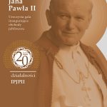 20-lecie działalności Instytutu Papieża Jana Pawła II