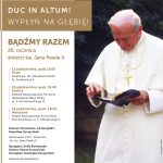 Duc in altum! Wypłyń na głębię! – uniwersalne i ponadczasowe przesłanie dla współczesnego człowieka. Koncerty na Mazowszu w 20. rocznicę śmierci Jana Pawła II