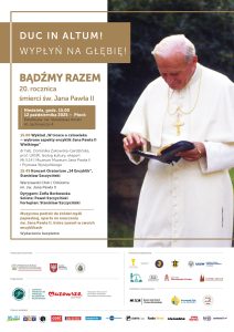 „DUC IN ALTUM – WYPŁYŃ NA GŁĘBIĘ”. Uniwersalne i ponadczasowe przesłanie dla współczesnego człowieka. Koncerty i wykłady na Mazowszu w 20. rocznicę śmierci Jana Pawła II, 12 października 2025, Płock.