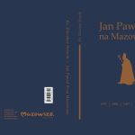 Publikacja jubileuszowa „Jan Paweł II na Mazowszu”