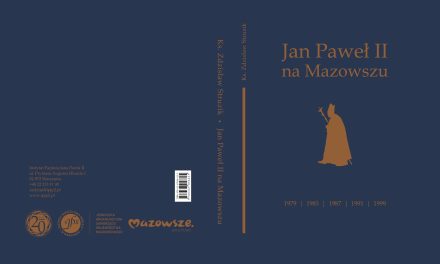 Publikacja jubileuszowa „Jan Paweł II na Mazowszu”