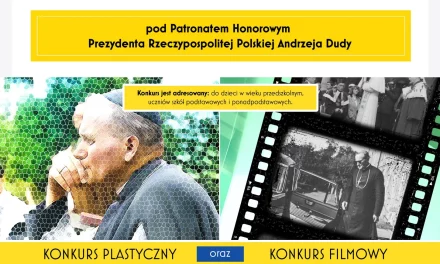 Ogólnopolski Konkurs Plastyczny i Filmowy „Prowadź nas Święty Janie Pawle”