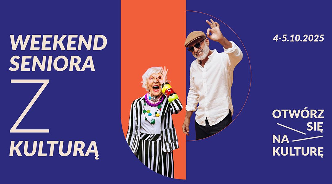 Weekend Seniora z&nbsp;Kulturą 2025