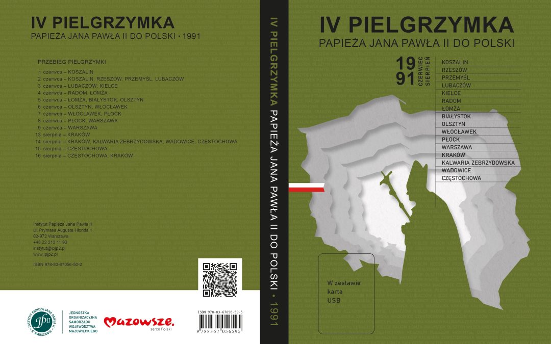 Nowość wydawnicza: „IV pielgrzymka papieża Jana Pawła II&nbsp;do&nbsp;Polski. 1991”