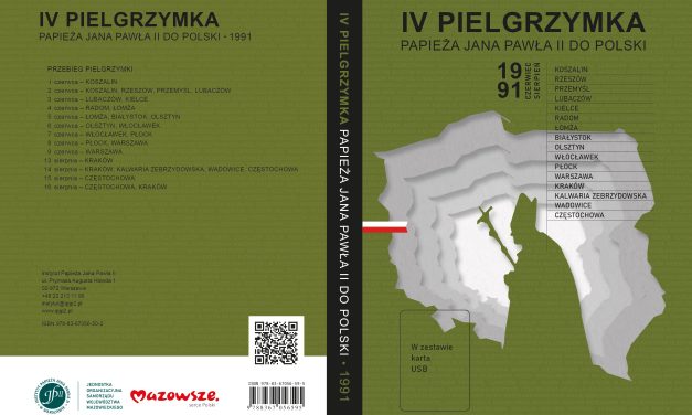 Zapowiedź wydawnicza: „IV pielgrzymka papieża Jana Pawła II do Polski. 1991”