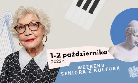 Weekend seniora z kulturą 2022