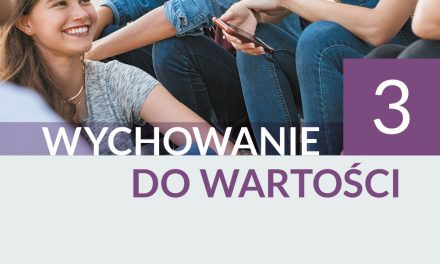 Nowość wydawnicza: Wychowanie do wartości. Podręcznik dla liceów i techników. Poziom 3