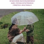 NOWOŚĆ WYDAWNICZA: „BEZPIECZEŃSTWO CZŁOWIEKA A MĄDROŚĆ W NAUCZANIU BŁOGOSŁAWIONEGO KARD. STEFANA WYSZYŃSKIEGO I ŚWIĘTEGO JANA PAWŁA II. ZESZYT O OPATRZNOŚCI BOŻEJ NR 15”.