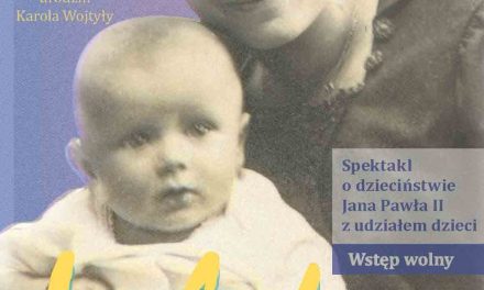 Przedstawienie teatralne o dzieciństwie Karola Wojtyły „Lolek” w 103. rocznicę urodzin św. Jana Pawła II