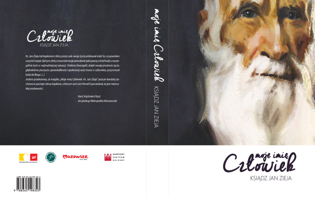 „Moje&nbsp;imię Człowiek. Ksiądz Jan Zieja”