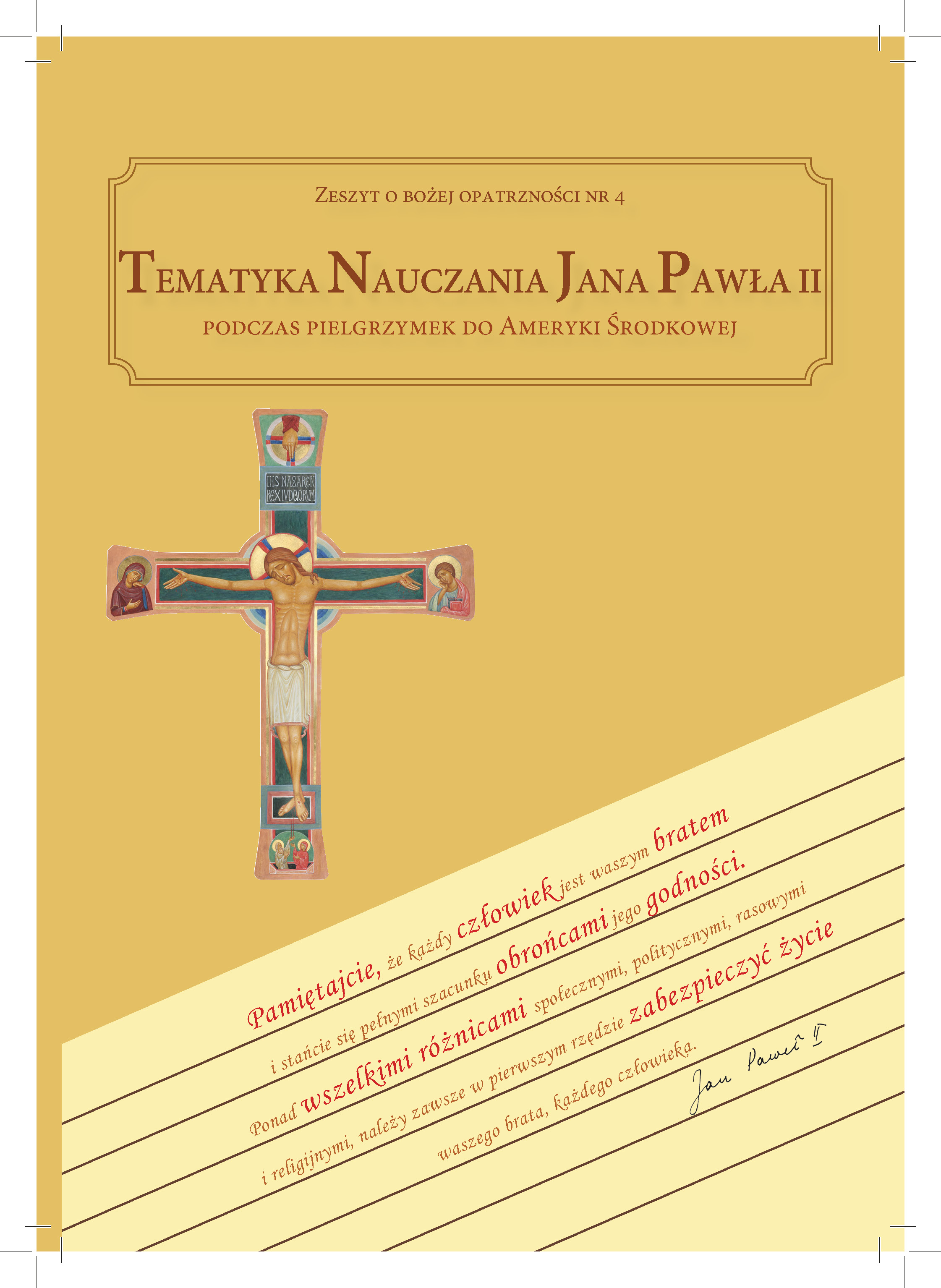 Zeszyt o Bożej Opatrzności nr 4: Tematyka nauczania Jana Pawła II podczas pielgrzymek do Ameryki Środkowej