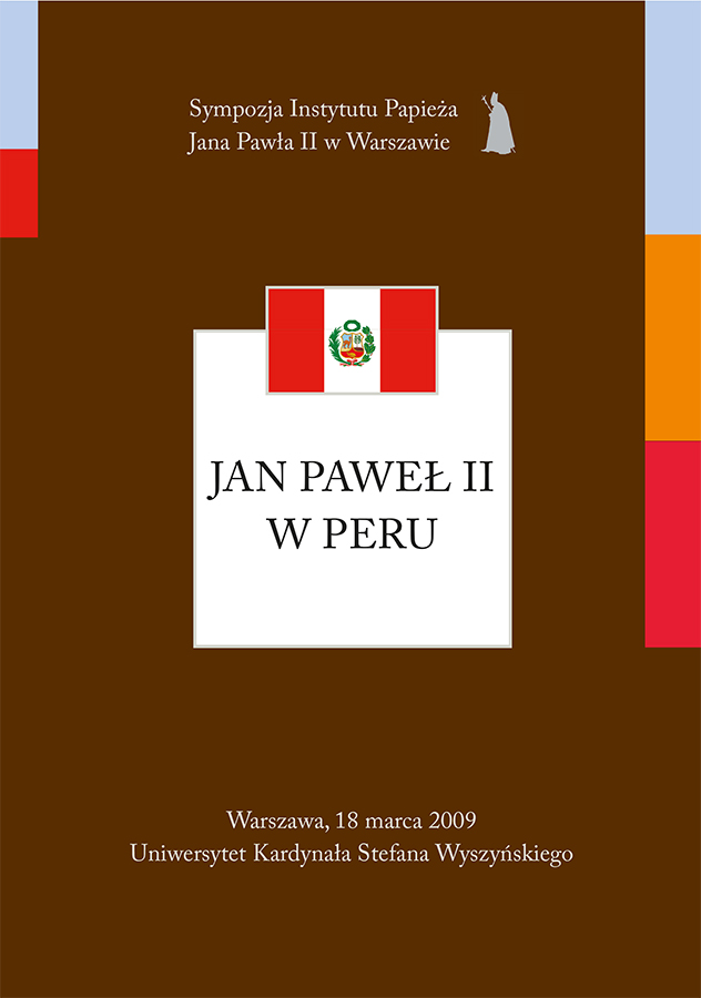 Jan Paweł II w Peru (Sympozja Instytutu Papieża Jana Pawła II w Warszawie t. 4), red. Z. Struzik, T. Szyszka, Warszawa 2011
